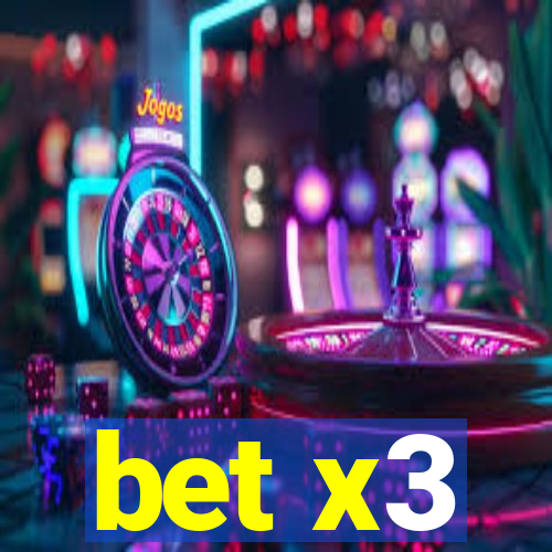 bet x3